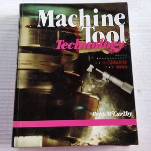 Machine Tool Technology Text Book Hard Cover  625 Pages Repp/McCarthy 1984 - Picture 1 of 4