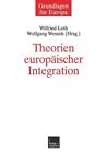 Theorien Europaischer Integration Loth Wilfried Und Wolfgang Wessels