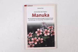15326 Andreas Ende MANUKA Heilmittel der Natur ; das neuseeländische Teebaumöl - Bild 1 von 1