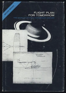 Flight Plan 4 Tomorrow Aviation History Douglas Aircraft Warplanes Aerospace CA - Imagen 1 de 1