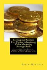 Beekeeping Business Free Online Advertising Video Marketing Strategy Book: ...