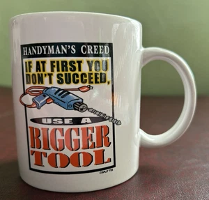 Handyman's Creed Cup Mug "If At First You Don't Succeed..Use a Bigger Tool" - Picture 1 of 2