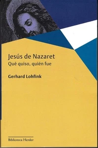 Jesús De Nazaret. Qué Quiso, Quién Fue (Biblioteca Herder) - Imagen 1 de 2