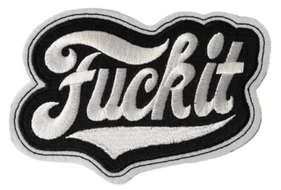 NEW LETHAL THREAT FUCKIT EMBROIDERED PATCH 5.25"x3.5" VS13037 - Imagem 1 de 2