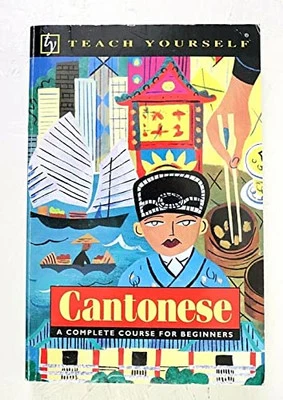 Cantonese: A Complete Course for Beginner..., Ho, P. K. - Image 1 of 2