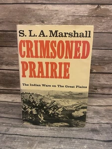 Crimsoned Prairie by SLA Marshall Vintage 1972 Scribner HCDJ BCE Indian Wars - Imagen 1 de 10