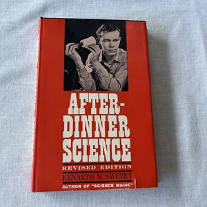 After Dinner Science (Revised Ed.) Kenneth M. Swezey 1961 Hard Cover Book - Picture 1 of 3