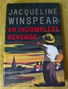 An Incomplete Revenge by Jacqueline Winspear, Maisie Dobbs Mystery - 2008 1st Ed - Foto 1 di 7