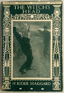 The Witch's Head by H. Rider Haggard - Newnes' Sixpenny Copyright Novels #114 - Picture 1 of 6