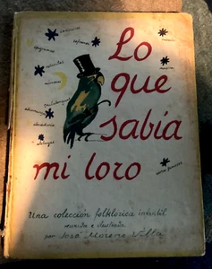 As-Is "LO QUE SABIA MI LORO" Hard Cover 1945 JOSE MORENO VILLA 12 1/2" x 9 1/2" - Picture 1 of 10