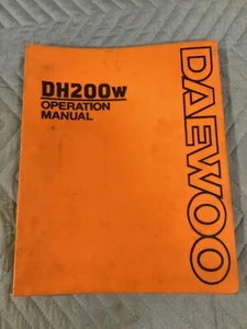ORIGINAL DAEWOO DH200W EXCAVATOR OPERATORS MANUAL DH 200 W - Picture 1 of 6