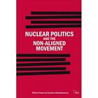 Nuclear Politics And The Non Aligned Movement Principl   Paperback New Potter