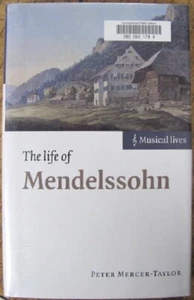 Biography: The Life of Mendelssohn - Musical Lives -Peter Mercer-Taylor  used HB - Imagen 1 de 3