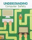 Understanding Computer Safety Understanding Computing By Paul Mason New Book