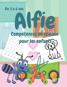Alfie Comptences en ciseaux pour les enfants, De 3 6 ans by Joanne Ruiz Paperbac - Picture 1 of 1
