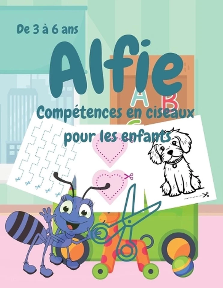 Alfie Comptences en ciseaux pour les enfants, De 3 6 ans by Joanne Ruiz Paperbac - Image 1 of 1