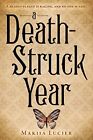 Death-Struck Year, A, Lucier, Makiia