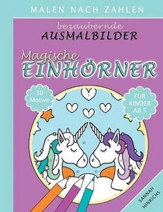 Bezaubernde Ausmalbilder Malen nach Zahlen - Magische Einhrner by Sannah Hinrich - Picture 1 of 1