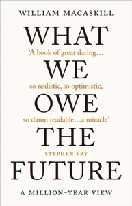 What We Owe The Future by William MacAskill (Hardback Book) - Bild 1 von 1