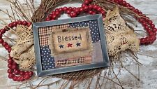 Primitive Country Stitchery Home Decor 5x7 FRAMED "Blessed" Embroidery