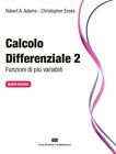 CALCOLO DIFFERENZIALE. FUNZIONI DI PIU' VARIABILI. VOL. 2  - ADAMS ROBERT A.,