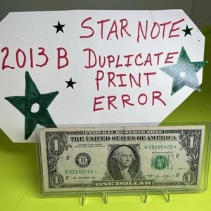 2013 B Duplicate Print Error $1 B 09155422* Fancy Serial Numbers Star Note FW - Picture 1 of 9