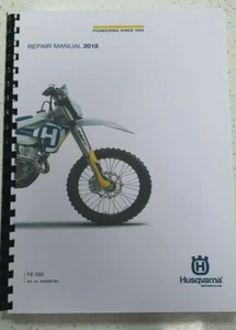HUSQVARNA FE 350 2018 REPAIR WORKSHOP SERVICE MANUAL REPRINTED COMB BOUND - Picture 1 of 9