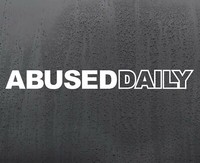 ABUSED DAILY vinyl sticker funny car decal van window JDM DUB graphic