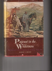 PAGEANT IN THE WILDERNESS  w/Maps   Herbert Bolton       1951   + - Imagen 1 de 1