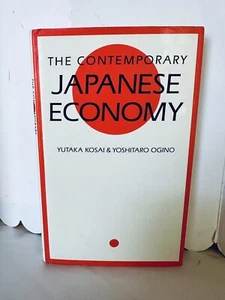 The Contemporary Japanese Economy Yutaka Kosai & Yoshitaro Ogino HBDJ 1984 - Foto 1 di 10