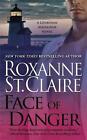 Face of Danger: Number 3 in series by Roxanne St Claire (English) Mass Market Pa