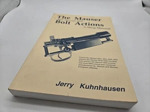 The Mauser M91 Through M98 Bolt Actions A Shop Manual PB book 1991 - Imagen 1 de 8