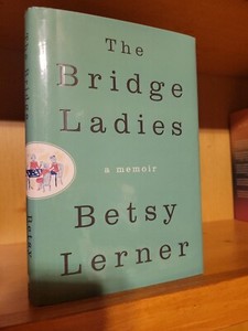 The Bridge Ladies : A Memoir by Betsy Lerner (2016, Hardcover)