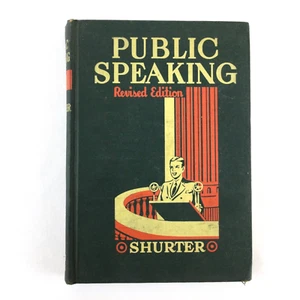 Public Speaking: A Treatise on Delivery (E.D. Shurter, 1938) Revised Edition HC - Picture 1 of 16
