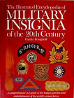 The Illustrated Encyclopedia of Military Insignia of the 20th Cen