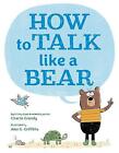 How to Talk Like a Bear - 9780593350669