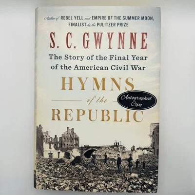HYMNS OF THE REPUBLIC BY S.C. GWYNNE, SIGNED Barnes and Noble Exclusive Edition - Image 1 of 4