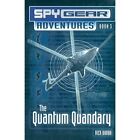 The Quantum Quandary: 3 (Spy Gear Adventures) - Taschenbuch NEU Barba, Rick 23. Mai