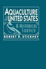 Robert R. Stickney Aquaculture of the United States (Hardback) (UK IMPORT)