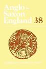 Anglo-Saxon England 38 by Godden, Malcolm (English) Hardcover Book
