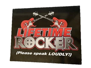 Lifetime Rocker (Please Speak LOUDLY!) Metal Sign Appx 15"x12" - Picture 1 of 6