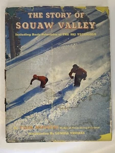 The Story of Squaw Valley by Tyler Micoleau 1953 hcdj w/ Ski Technique principle - Picture 1 of 21