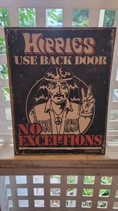 Hippies Use Back Door Metal Sign – Vintage Style Tin Wall Decor – No Exceptions  - Picture 1 of 6