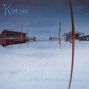 Kyuss - & the Circus Leaves Town [New Vinyl LP]