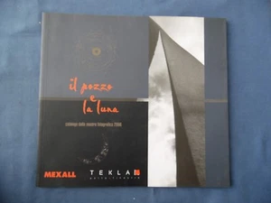 FOTOGRAFIA-IL POZZO E LA LUNA-IMMAGINI PER IL CALENDARIO MEXALL'ARTE 2006 - Imagen 1 de 3