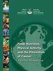 Nourriture, Nutrition, Physique Activité, Et The Prévention De Cancer