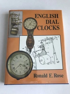 English Dial Clocks by Ronald E. Rose (1988, Hardcover, Revised) ISBN 1851490620 - Imagen 1 de 12
