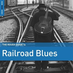 Various Artists The Rough Guide to Railroad Blues (Vinyl) 12" Album - Picture 1 of 1