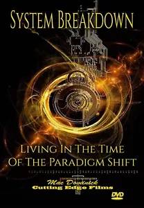 DVD: System Breakdown--Living in the Time of The Paradigm Shift ON SALE 12.98 - Foto 1 di 1