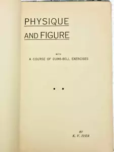 FÍSICO Y FIGURA CON CURSO DE EJERCICIOS CON MANCUERNAS, K. V. IYER 1940 1ª Ed - Imagen 1 de 14